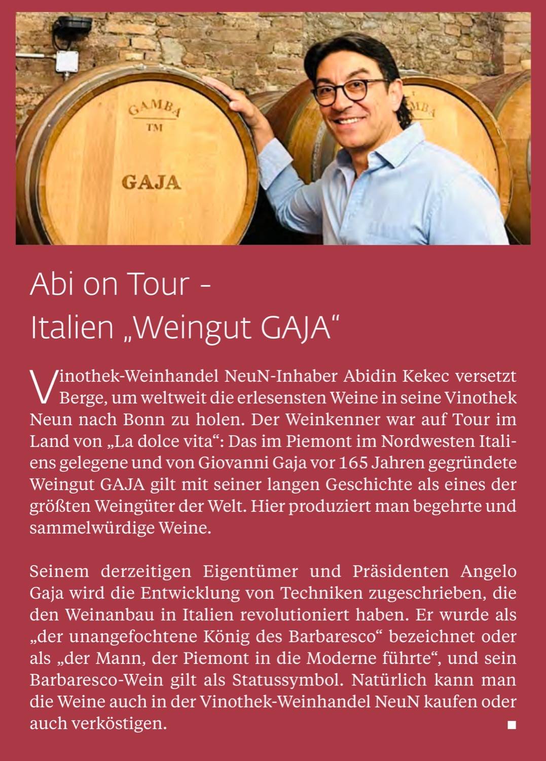 Abidin Kekec beim Weingut GAJA in Italien vor Weinfaessern fuer die vinothek weinbar bonn